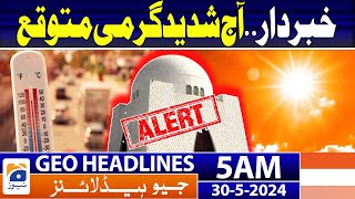 Extremely Hot Weather in Karachi | Geo News at 5 AM Headlines | 30th May 2024