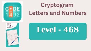Cryptogram Level 468 | Cryptogram Letters and Numbers Answers