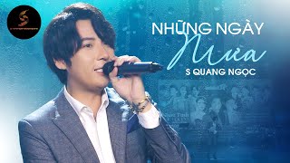 Những Ngày Mưa - S Quang Ngọc | Liveshow Nhạc Tình Quê Hương (Ngọc Sơn ft Hồ Văn Cường)