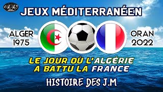 Histoire des Jeux Méditerranéen (1951 - 2022) avec la Fameuse Finale Algérie France de 1975