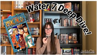 Water 7 Deep Dive!!