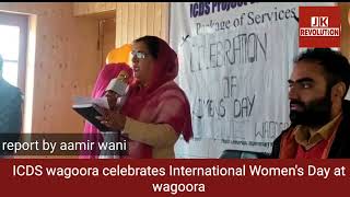 ICDS wagoora celebrates International Women's Day at wagoora community Hall in presence of chairman