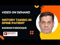 History Taking in Spine Patient - Kamran Farooque