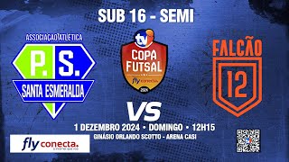 SUB 16 - Semi Final - Santa Esmeralda Sorocaba X Falcão 12 Sorocaba