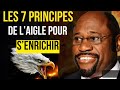 Si Vous Voulez Devenir Riche, Suivez Ces 7 principes de réussite d'un aigle | Dr. Myles Munroe.