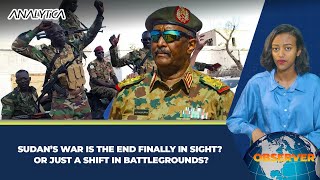 SUDAN’S WAR - Is the End Finally in Sight? Or Just a Shift in Battlegrounds?