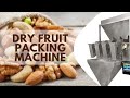 dry fruit weighing packing machine