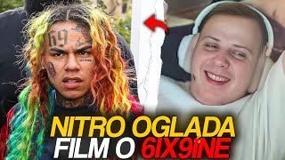 NITRO OGLĄDA FILM O 6IX9INE *BANKRUT?*