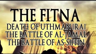 THE FITNA AL-JAMAL AND AS - SIFFIN  - Sh. Kamal El-Mekki