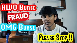 AWO Burse, OMG Burse, Burse | Earn Unlimited Money | Please Stop This!!