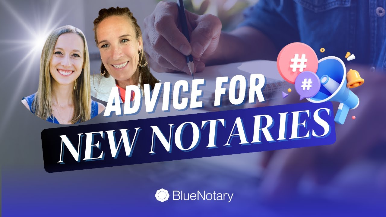 Advice For New Notaries Bluenotary Youtube