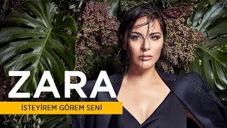 Zara - İsteyirem Görem Seni