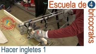 Escuela de bricolaje 4: ingletes con herramienta manual 1 (Bricocrack)