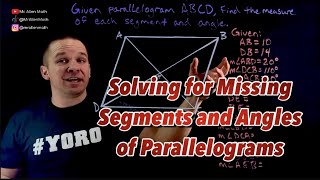 Solving for Missing Segments and Angles of a Parallelogram