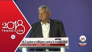 AMLO quiere a militares contra la inseguridad