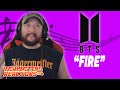 BTS "FIRE" OFFICIAL MUSIC VIDEO REACTION