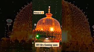 811 Urs e Chishtiya Status 2023 urs Garib Nawaz Coming soon #ajmer #ajmersharif #viral Khwaja ji