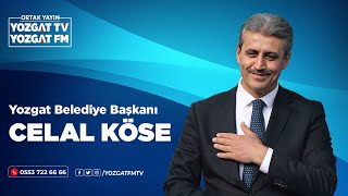 Yozgat Belediye Başkanı Celal Köse Yozgat FM \u0026 Yozgat TV ortak canlı yayında #celalköse