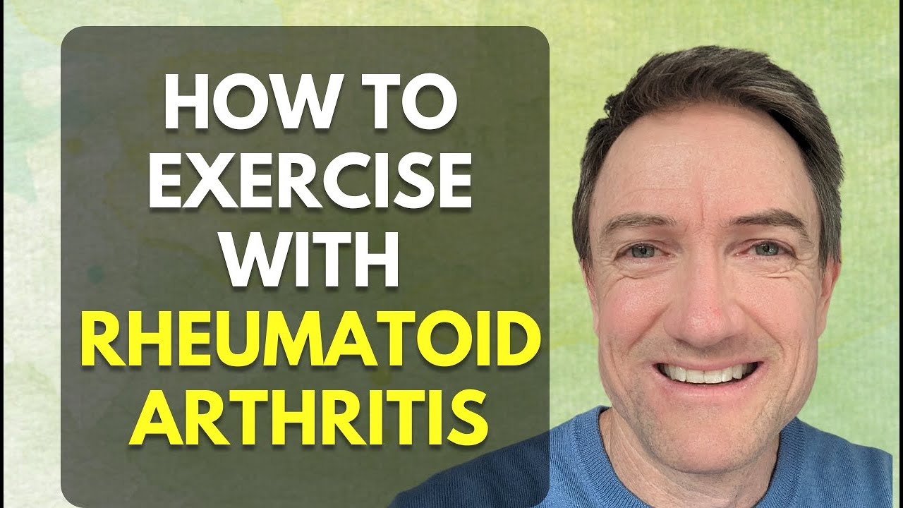 How To Exercise With Rheumatoid Arthritis - YouTube