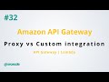 Proxy vs non-proxy lambda integration - Amazon API Gateway p32