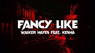 Walker Hayes - Fancy Like (Lyrics) feat. Kesha