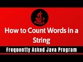 Frequently Asked Java Program 27: How To Count Words in a String