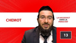 LA HASSIDOUT DANS LA PARACHAT - CHEMOT (13)