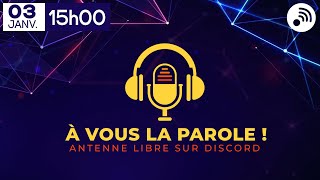 À vous la parole ! 03 janvier 2025