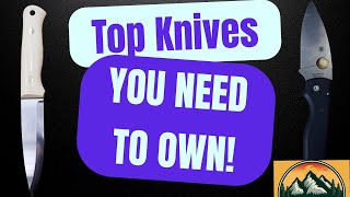 Best Knives YOU Need To Know About!