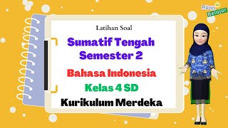 Latihan Soal Sumatif Tengah Semester 2 Bahasa Indonesia kelas 4 SD Kurikulum Merdeka