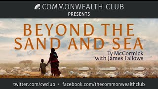 Ty McCormick with James Fallows: Beyond the Sand and Sea