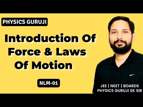 NLM-01 : Introduction Of Force And Laws Of Motion || JEE, NEET - YouTube