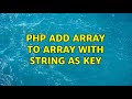 PHP Add array to array with string as key