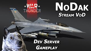 F-16 and A-6 on the Dev Server! Real Pilot Plays War Thunder! Stream VoD from December 10, 2022