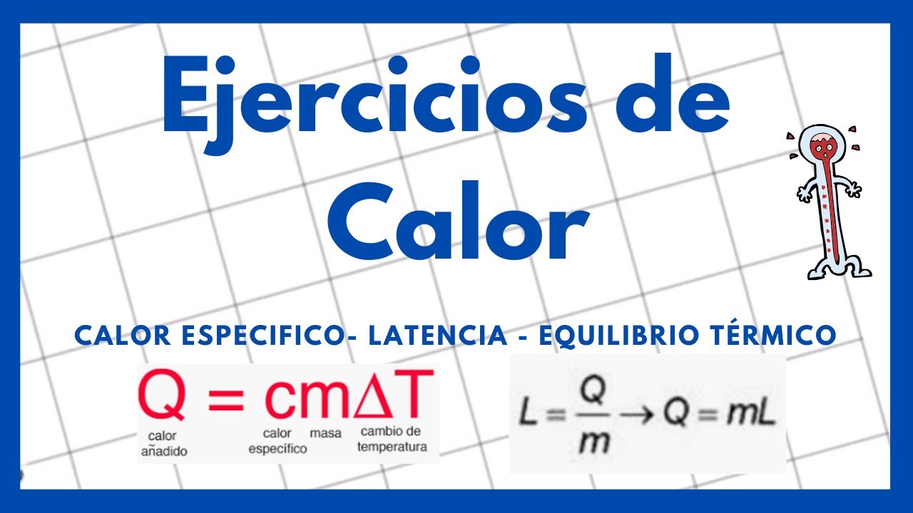 Ejercicios De Calor Especifico - Calorimetria - Calor Especifico ...