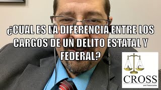 ¿CUAL ES LA DIFERENCIA ENTRE LOS CARGOS DE UN DELITO ESTATAL Y FEDERAL? Abogado criminalista Abog