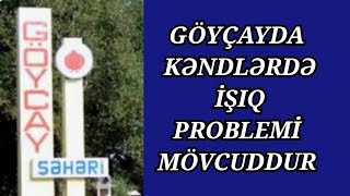 İşıq problemi aidiyyatı qurumları narahat etmir: Göyçayda yarıtmaz idarəçilik hökm sürür