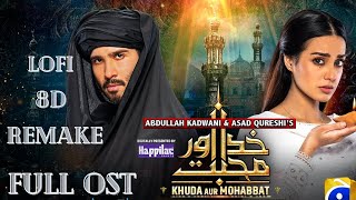 Khuda Aur Mohabbat  OST Lofi +8D Remake , Rahat Fateh Ali Khan