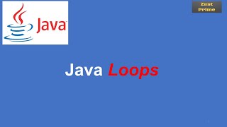 16.Java Tutorial:Introduction to Loops in Java Programming|Zest Prime