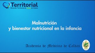 Malnutrición y bienestar nutricional en la infancia