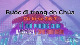 Lễ thờ phượng Chúa | 08/12/2024 | HT Nguồn Sống Montreal