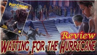 Pulp Cthulhu: Waiting For The Hurricane - RPG Review