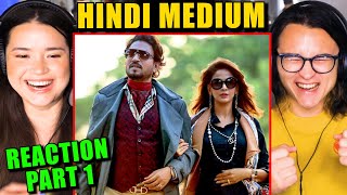 HINDI MEDIUM Movie Reaction Part 1! | Irrfan Khan | Saba Qamar | Saket Chaudhary