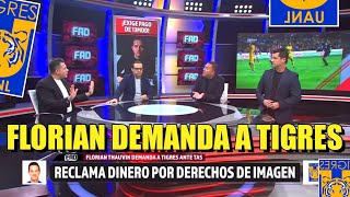 😡🔥 FLORIAN THAUVIN VUELVE A DEMANDAR A TIGRES POR 13 MDD 🔥