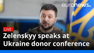 Zelenskyy speaks at Ukraine donor conference