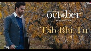 Tab Bhi Tu Whatsapp Status Video |October movie 2018|Varun Dhawan||WhatsaapStatusVideo