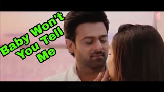 Saaho: Baby Won't You Tell Me Full video song | Baby Won't You Tell Me Status & status Video