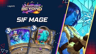 🔴 LilightHS |Sif Mage จอมเวทตัวจริง ต้องดึงเลทเกมได้ | Hearthstone