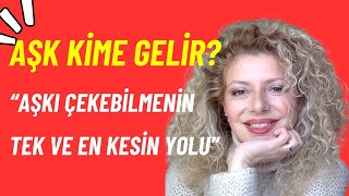 AŞK KİME GELİR? | AŞKIN FREKANSI ile AŞKI ÇEKEBİLİRSİN | Aşkı Çekemiyorsan Çözümü Bu Videoda !