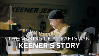 Keener's Story: The Making of a Craftsman